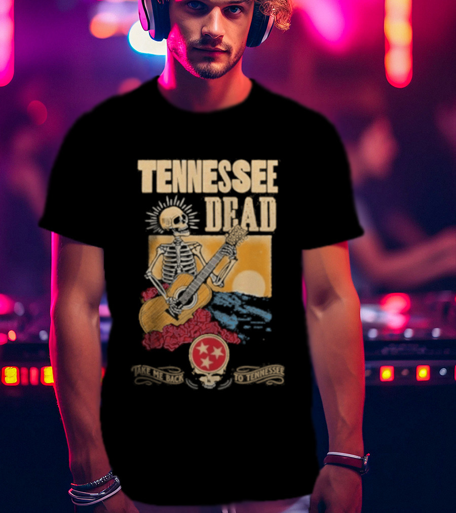 Tennessee Dead United States Of Take Me Back Skeleton Guitar Sun Roses T-Shirt