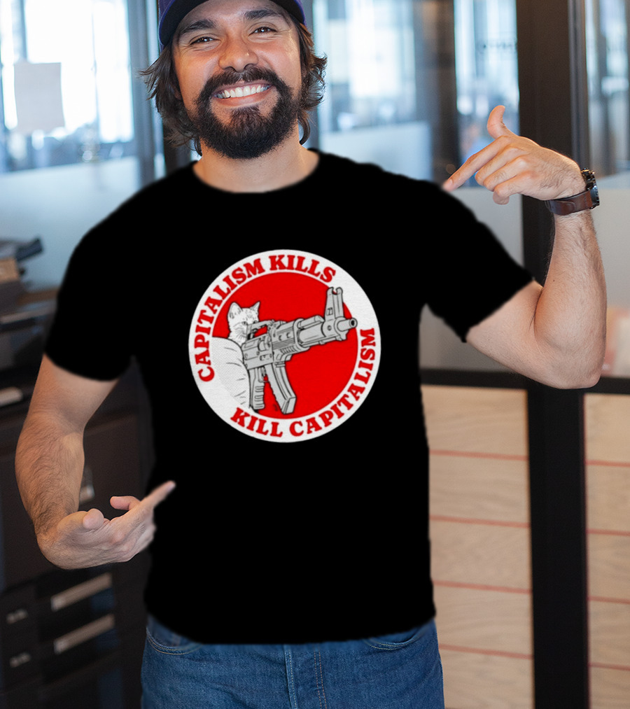 Capitalism Kills Kill Capitalism Cat With Gun T-Shirt