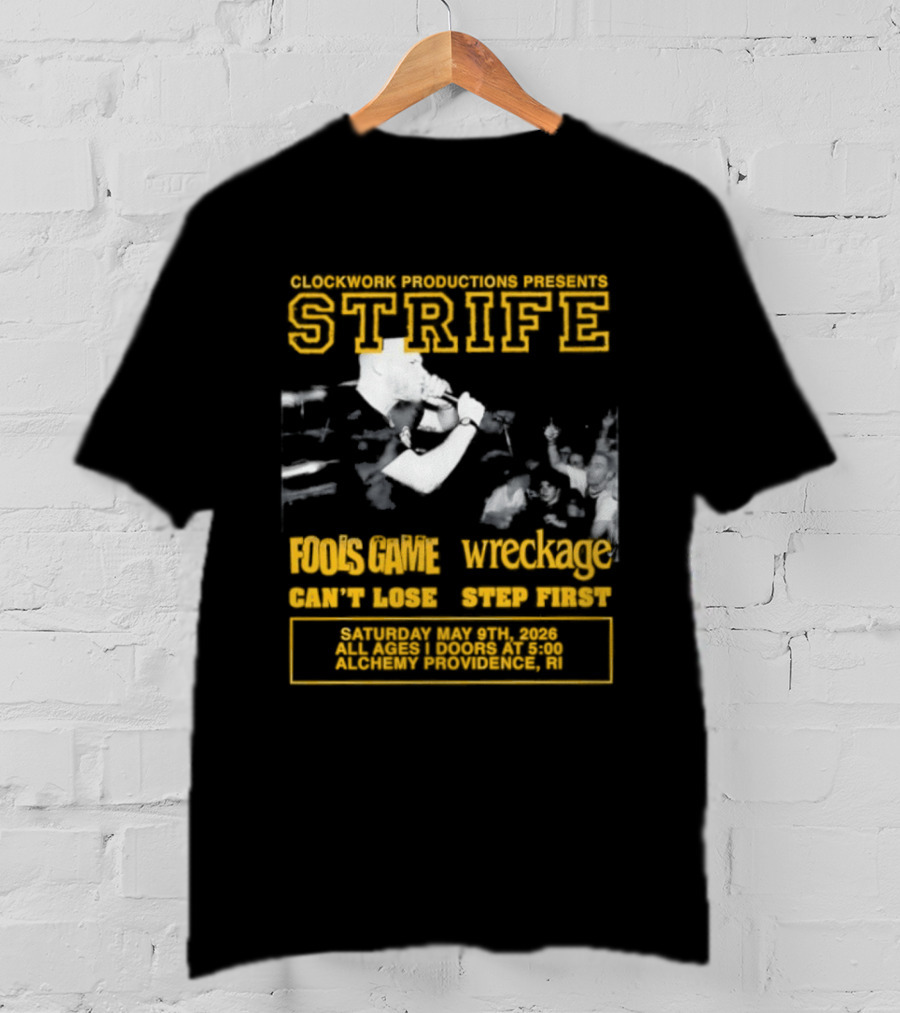 Work Productions Present Strife Fools Game Wreckage Can't Lose Step First T-Shirt