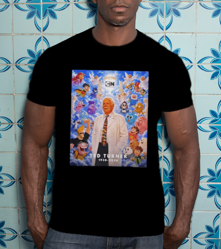 Welcome Cartoon Network Ted Turner 1938 2026 Characters Heaven T-Shirt