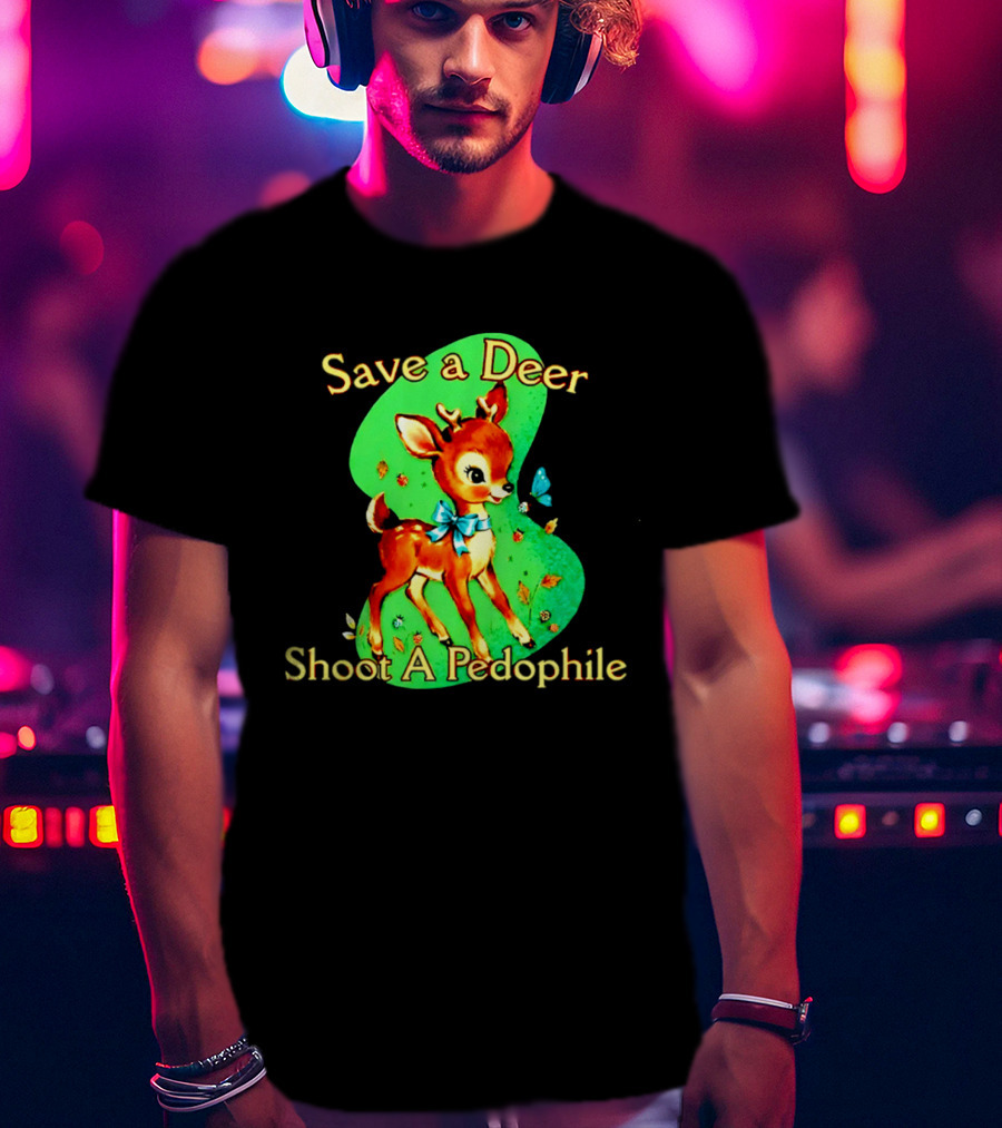 Save A Deer Shoot A Pedophile Deer And Butterfly T-Shirt