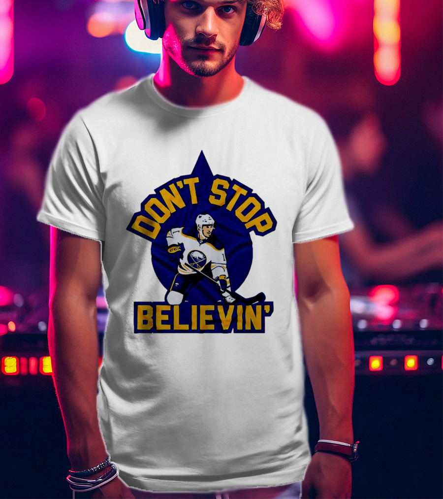 Buffalo Sabres NHL Hockey Don't Stop Believin T-Shirt