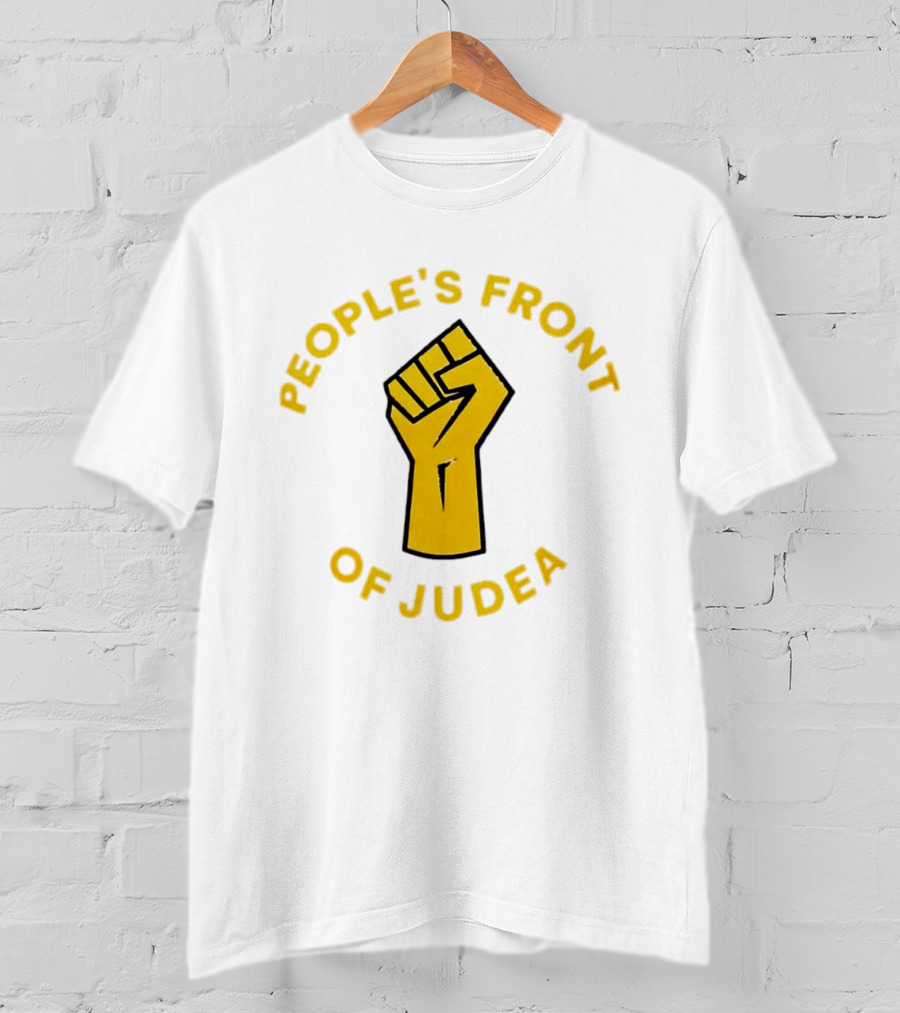 People's Front Of Judea Raised Fist T-Shirt