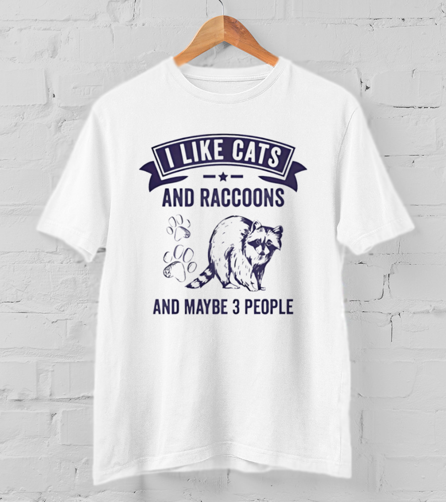 I Like Cats And Raccoons And Maybe 3 People Paw Print Raccoon T-Shirt