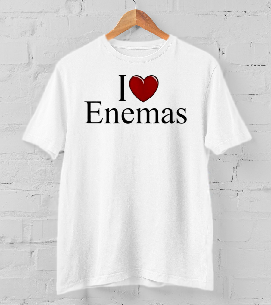 I Love Heart Enemas T-Shirt