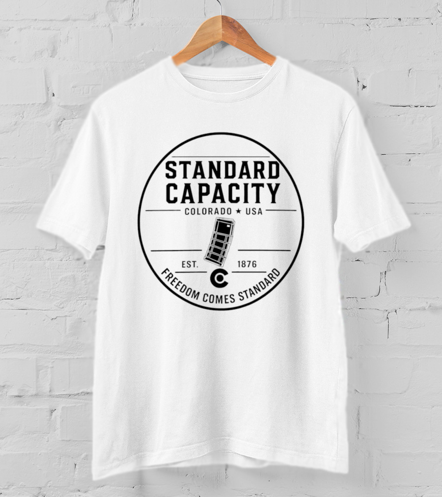 Standard Capacity Freedom Comes Standard Colorado USA Est 1876 T-Shirt