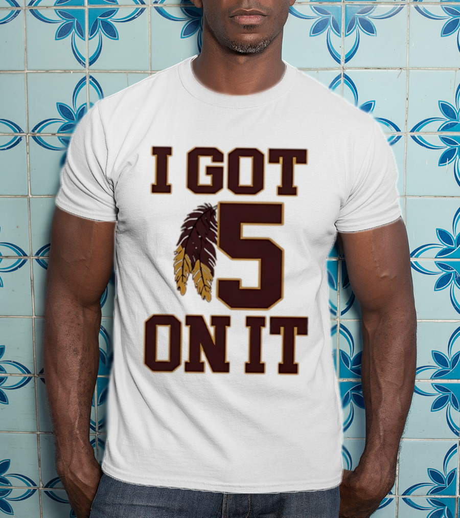 Jayden Daniels Washington Commanders I Got 5 On It Football Feathers T-Shirt