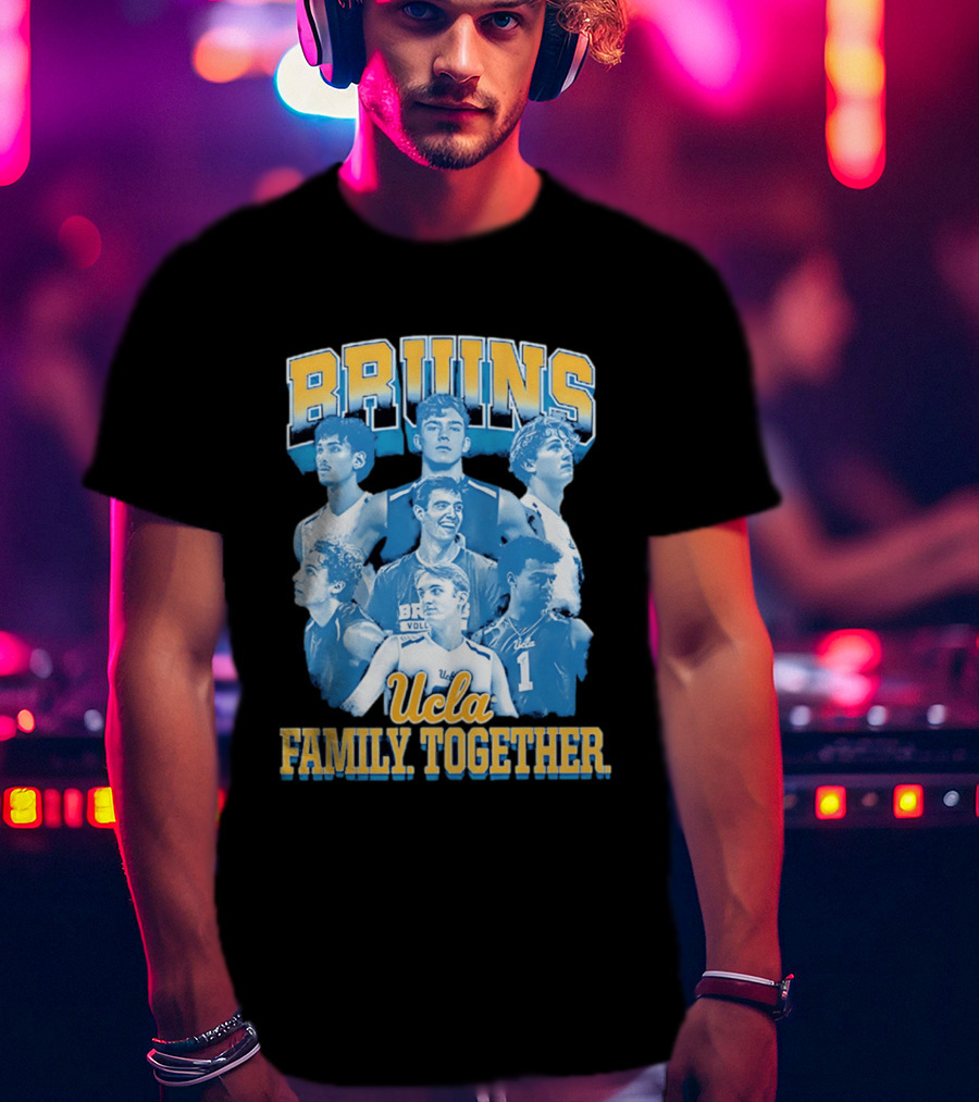 Bruins Volleyball UCLA Family Together Team Spirit T-Shirt