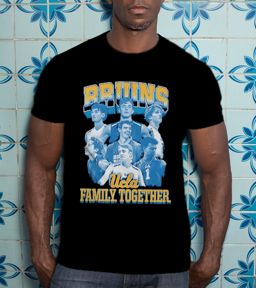 Bruins Volleyball UCLA Family Together Team Spirit T-Shirt