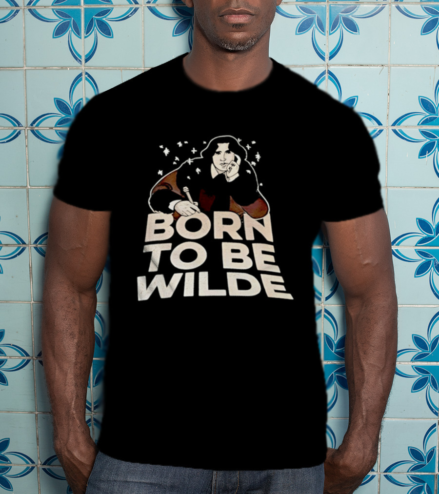 Born To Be Wilde Writer T-Shirt