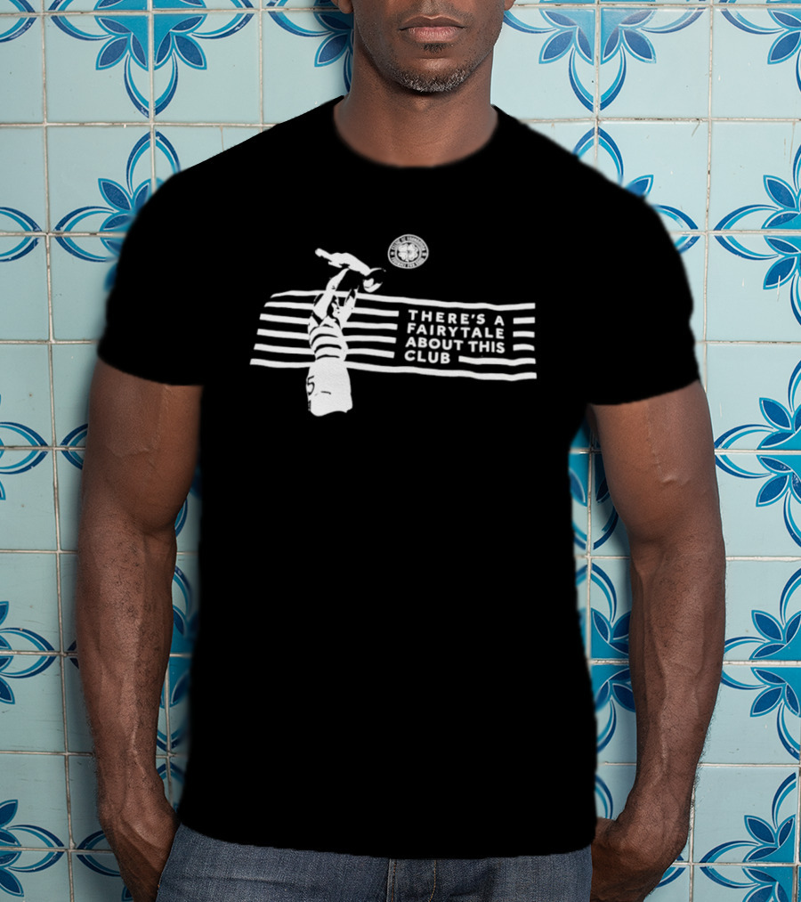 Celtic FC There's A Fairytale About This Club Iconic Hoops And Ball T-Shirt