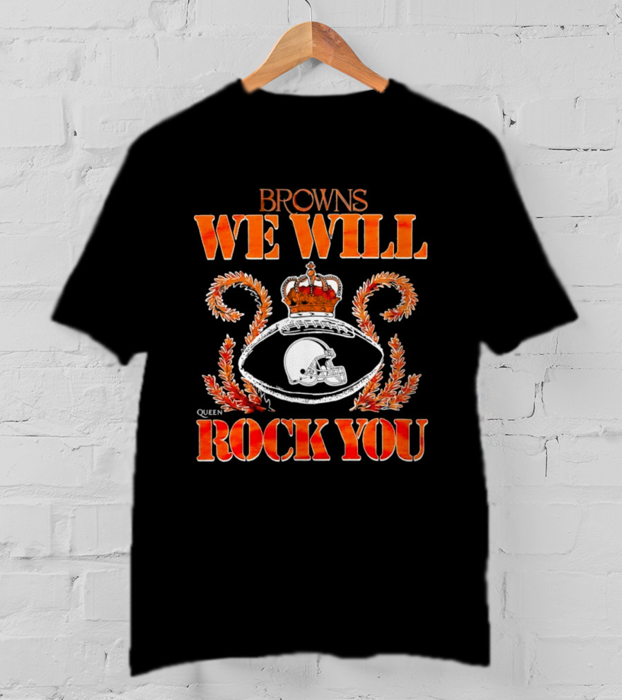 Browns We Will Rock You Queen Football Helmet Crown T-Shirt