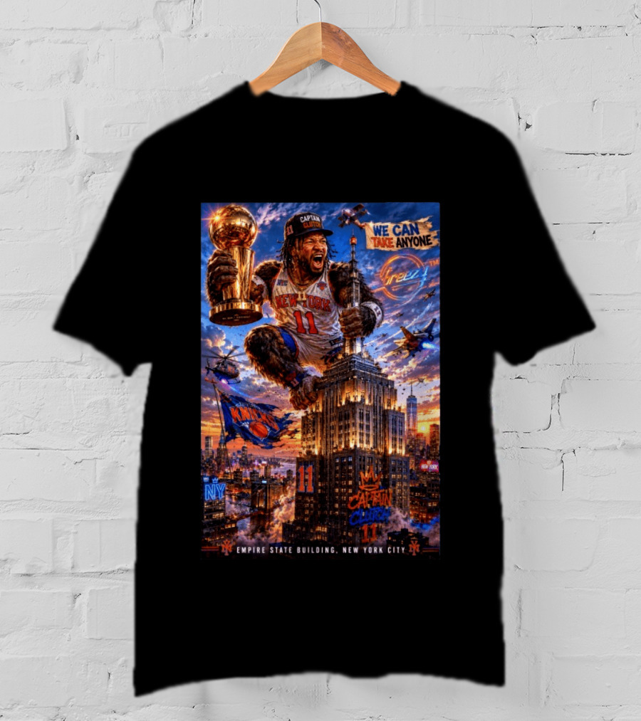 New York Knicks Captain Clutch Empire State Building We Can Take Anyone NBA Champion T-Shirt