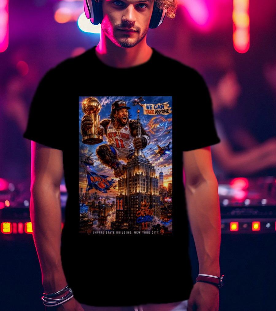 New York Knicks Captain Clutch Empire State Building We Can Take Anyone NBA Champion T-Shirt