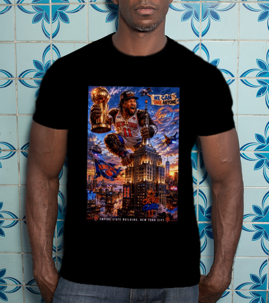 New York Knicks Captain Clutch Empire State Building We Can Take Anyone NBA Champion T-Shirt