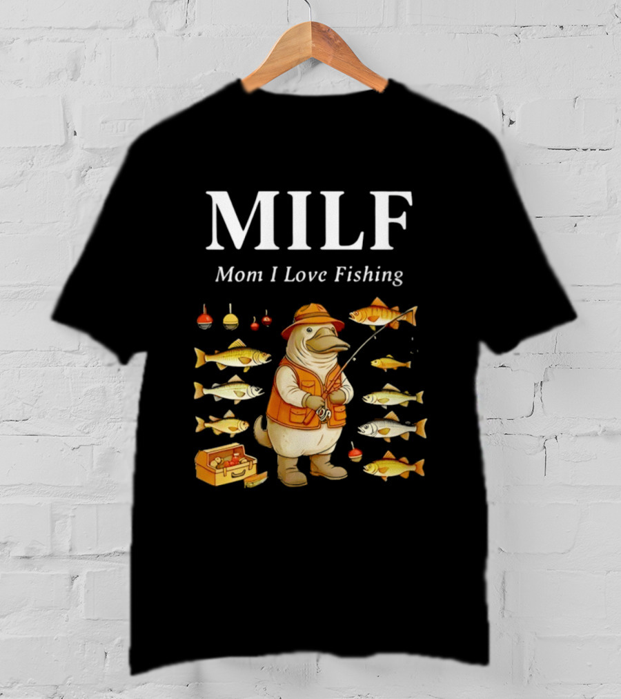 MILF Mom I Love Fishing Ornithorhynchus Anatinus Fhisng T-Shirt