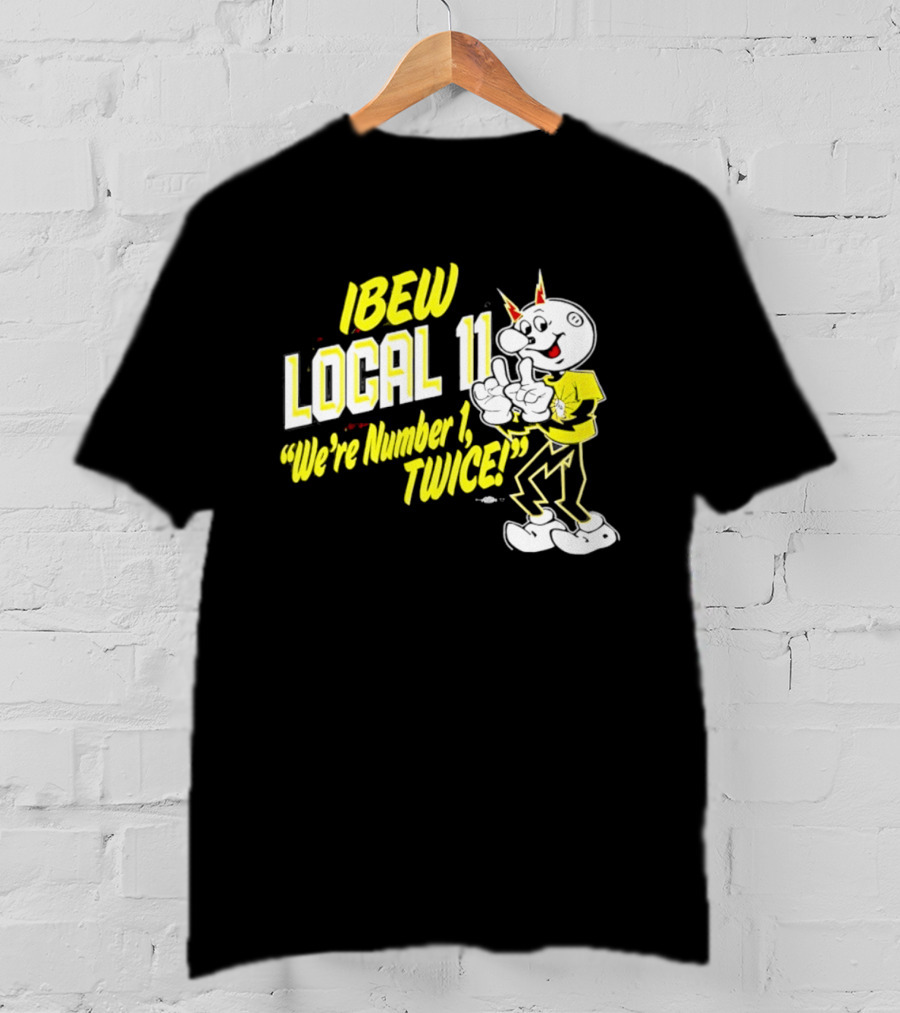 IBEW Local 11 Reddy Kilowatt We're Number 1 Twice T-Shirt