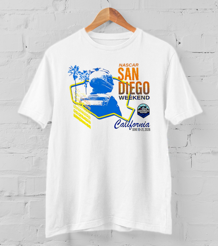 NASCAR San Diego Weekend 2026 California June 19 21 T-Shirt