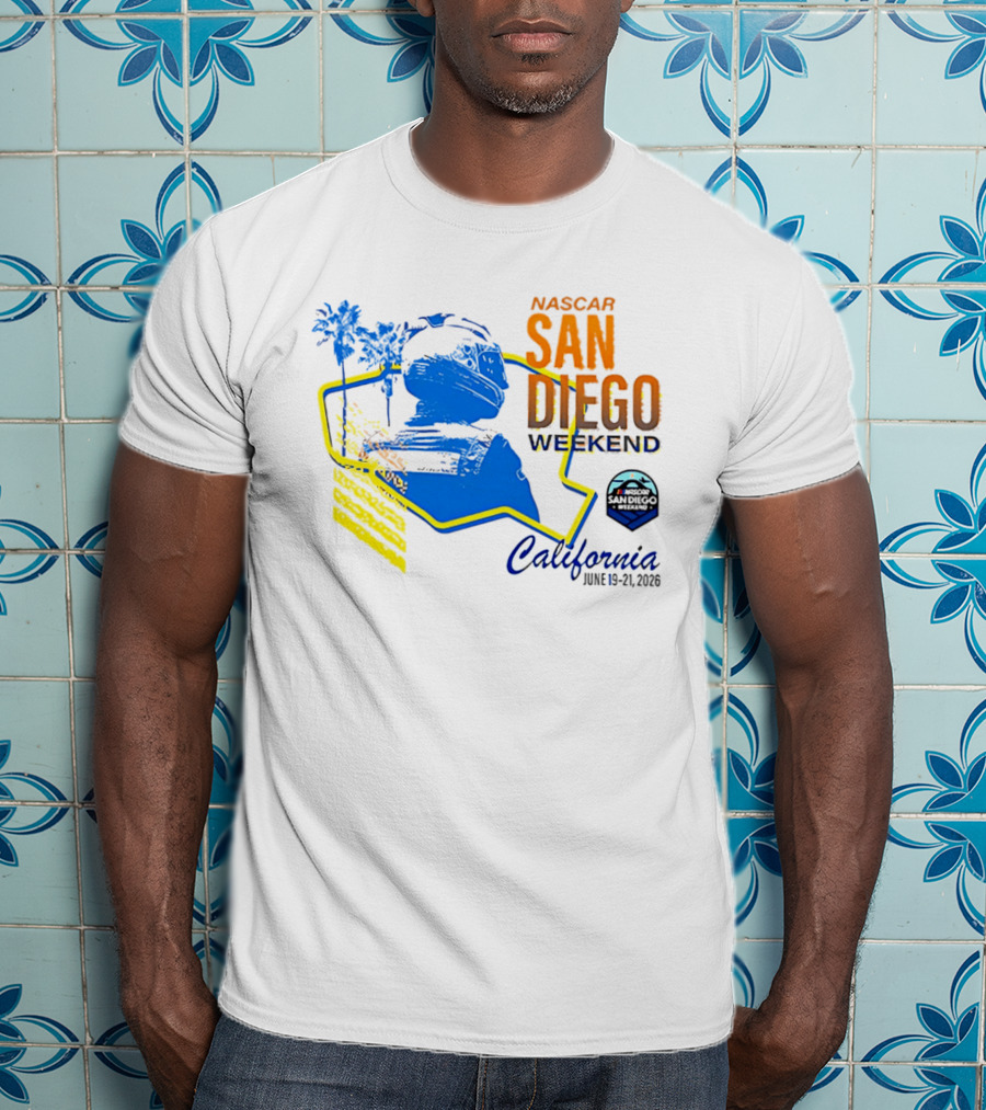 NASCAR San Diego Weekend 2026 California June 19 21 T-Shirt