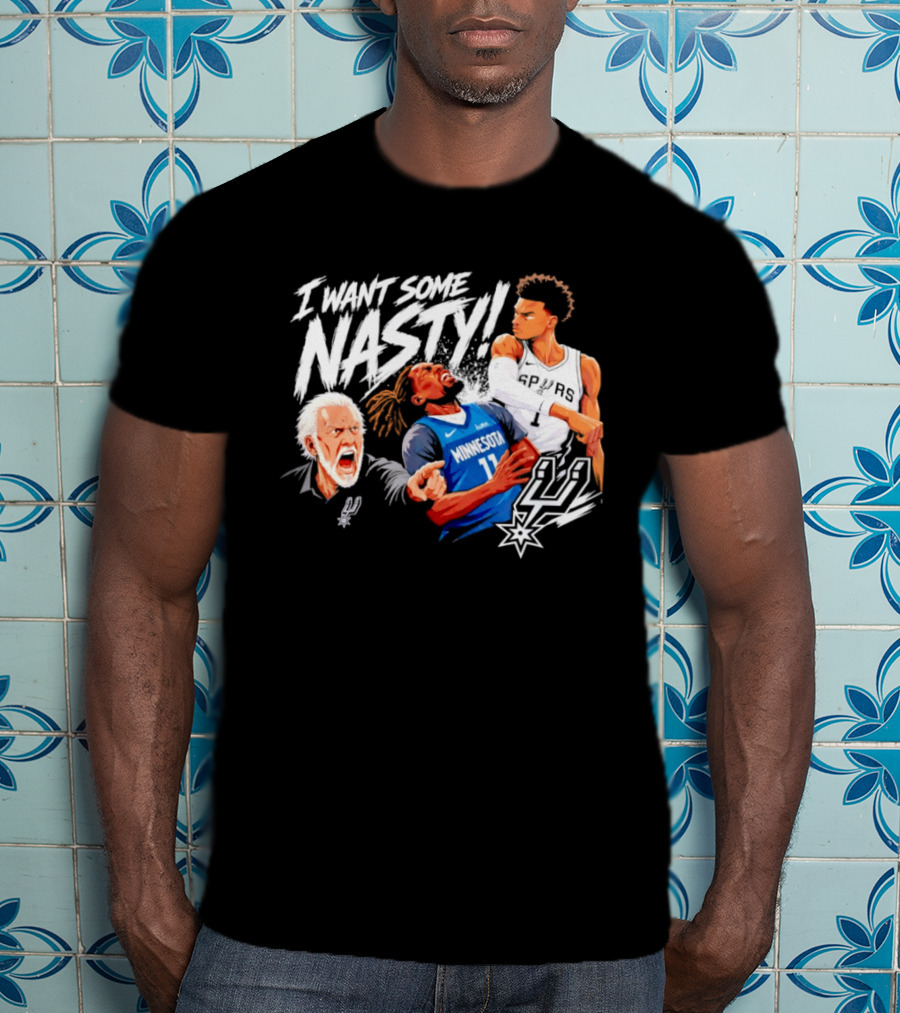 San Antonio Spurs Minnesota Timberwolves I Want Some Nasty T-Shirt