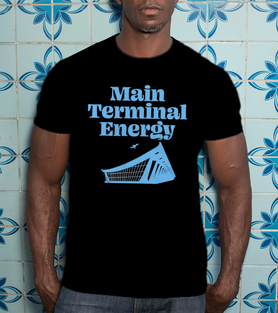 Main Terminal Energy Airport Vibes Airplane T-Shirt