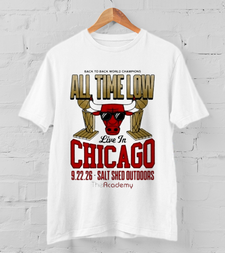 Back To Back World Champions All Time Low Live In Chicago 9.22.26 Salt Shed Outdoors The Academy T-Shirt