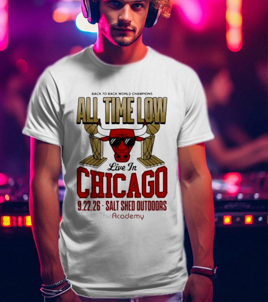 Back To Back World Champions All Time Low Live In Chicago 9.22.26 Salt Shed Outdoors The Academy T-Shirt