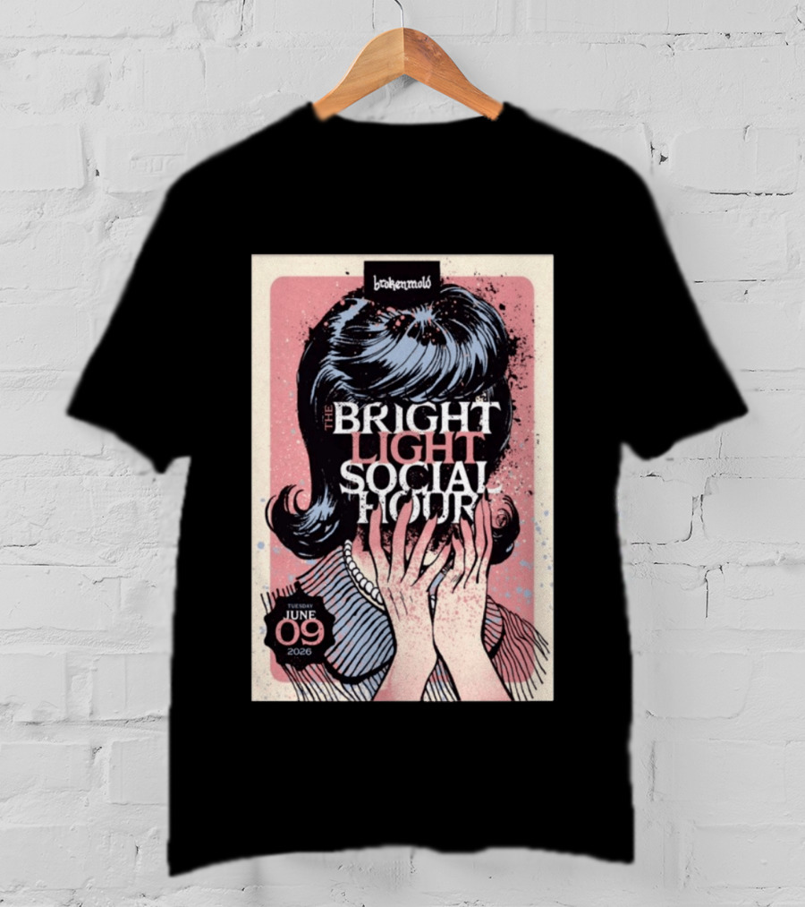 The Bright Light Social Hour Brokenmold Tuesday June 09 2026 Tampa FL T-Shirt