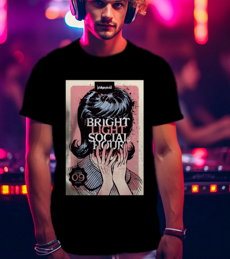 The Bright Light Social Hour Brokenmold Tuesday June 09 2026 Tampa FL T-Shirt
