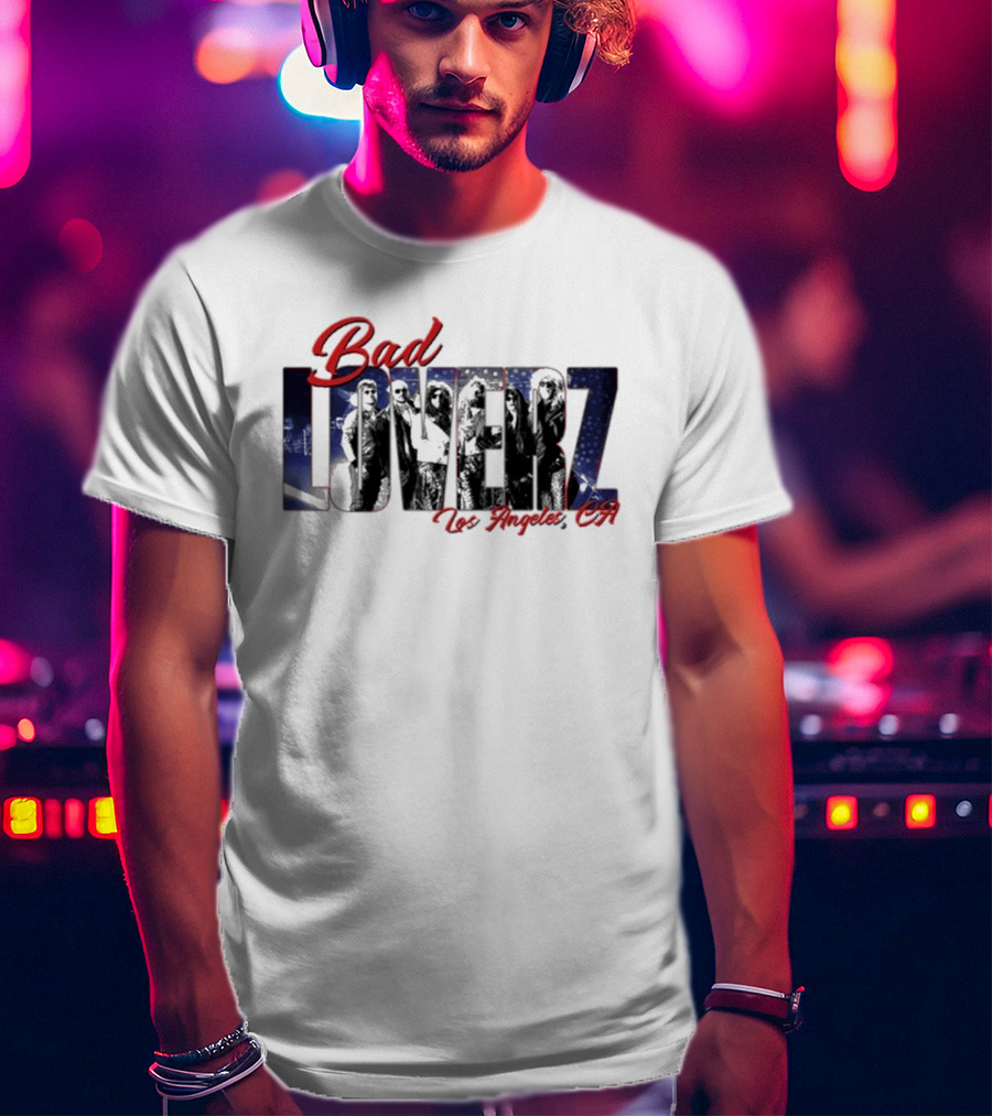 Bad Loverz Los Angeles CA T-Shirt