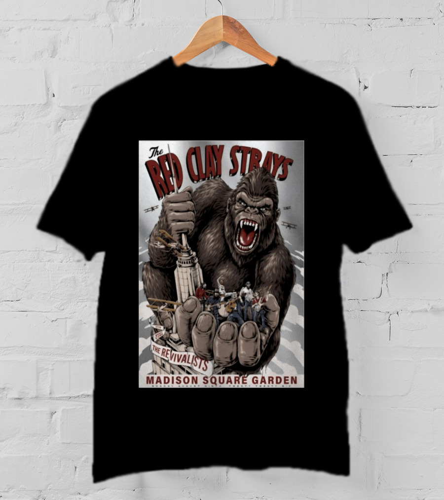 The Red Clay Strays Madison Square Garden The Revivalists King Kong Imagery New York NY Aug 9 2026 T-Shirt