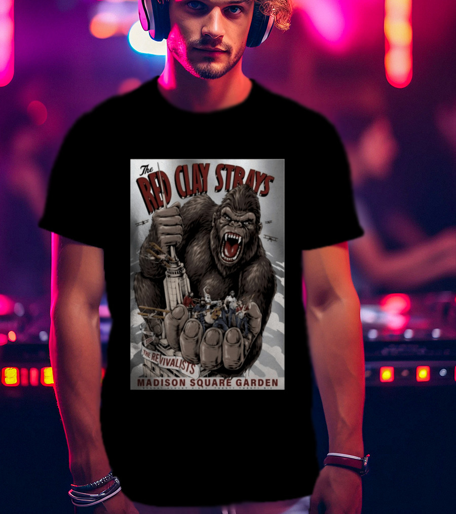 The Red Clay Strays Madison Square Garden The Revivalists King Kong Imagery New York NY Aug 9 2026 T-Shirt