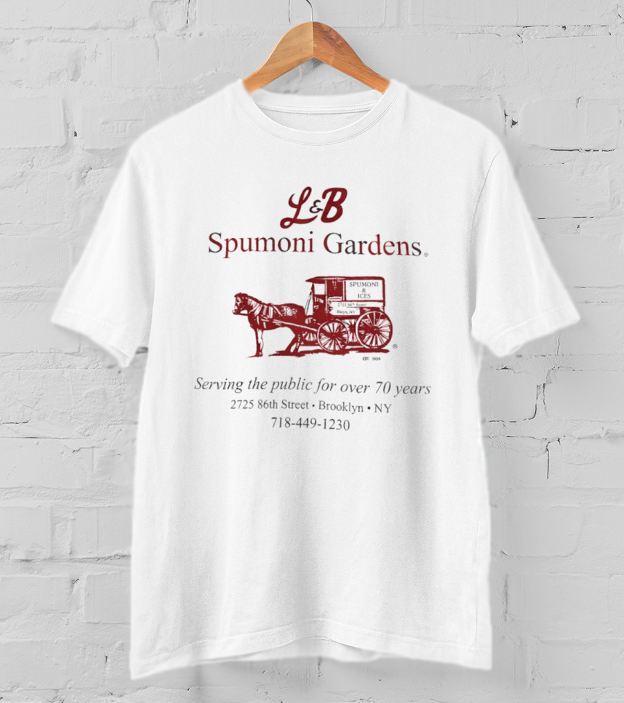 L&B Spumoni Gardens Brooklyn NY Serving The Public For Over 70 Years 2725 86th Street T-Shirt