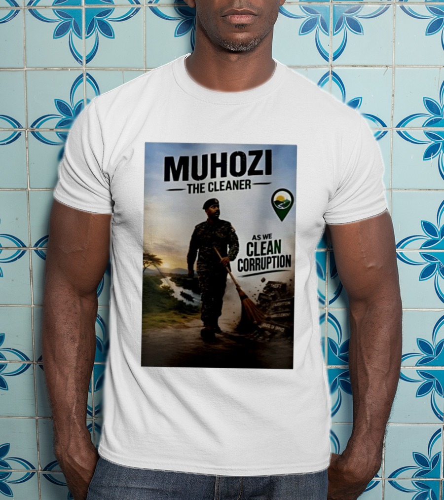 Muhozi The Cleaner As We Clean Corruption Theft Nepotism Unemployment Misuse Of Office T-Shirt