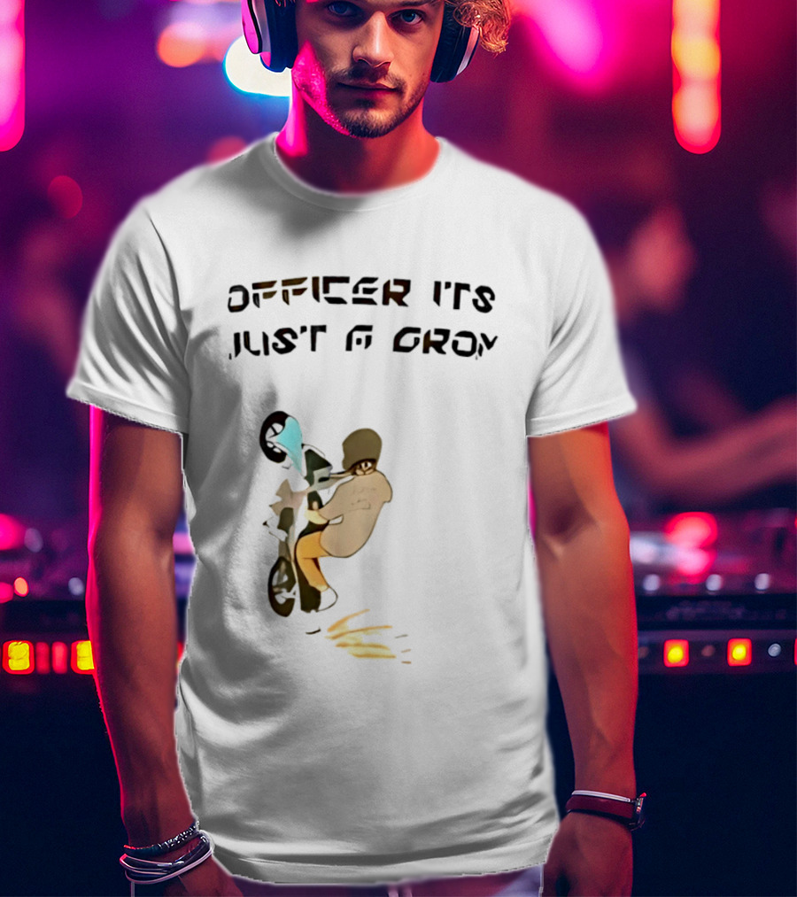 Officer It's Just A Grom Motorcycle Stunt Racing T-Shirt