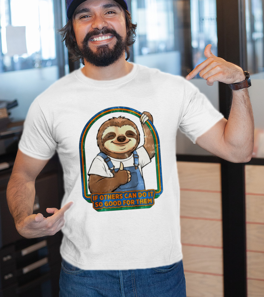 Sloth If Others Can Do It So Good For Them Rainbow Retro Vibes T-Shirt