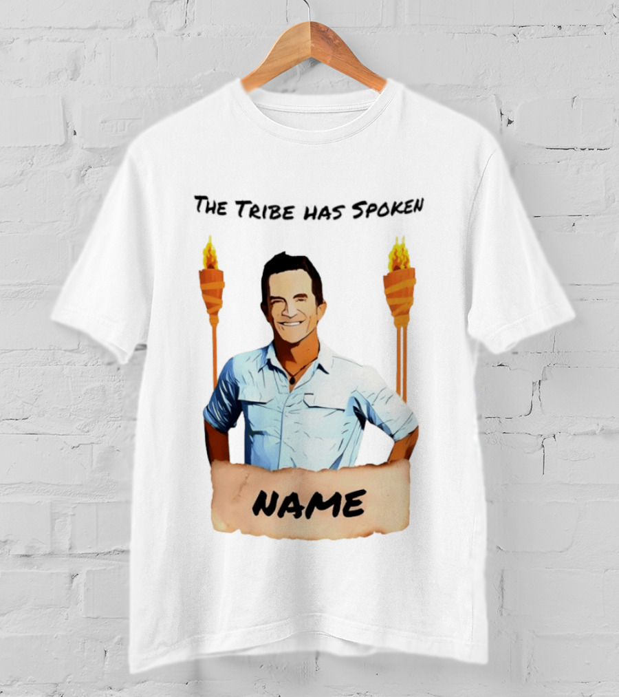 The Tribe Has Spoken Survivor Fire Torches Name T-Shirt