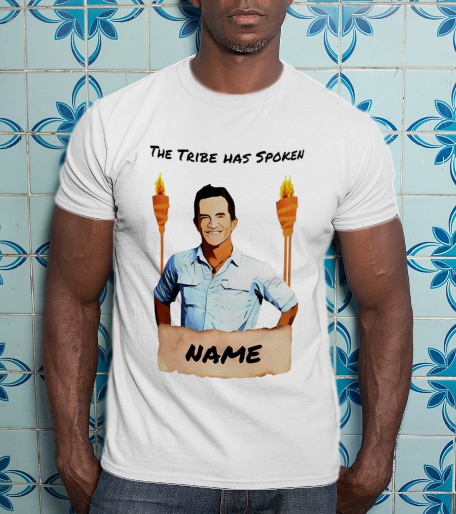 The Tribe Has Spoken Survivor Fire Torches Name T-Shirt