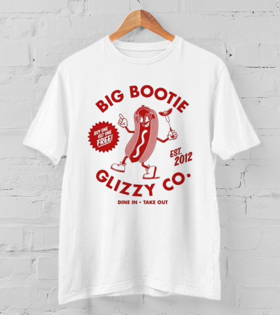Big Bootie Glizzy Co Since 2002 Onion Rings Free T-Shirt
