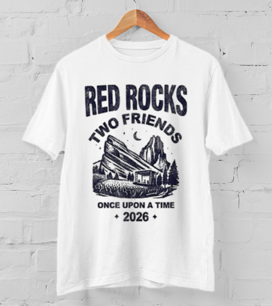 Red Rocks Two Friends Once Upon A Time 2020 T-Shirt