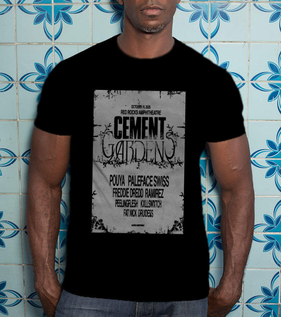 Cement Gardens Pouya Paleface Swiss Red Rocks Amphitheatre October 11 2026 Freddie Dredd Ramirez Peeling Face Killshot Patrick Boss T-Shirt