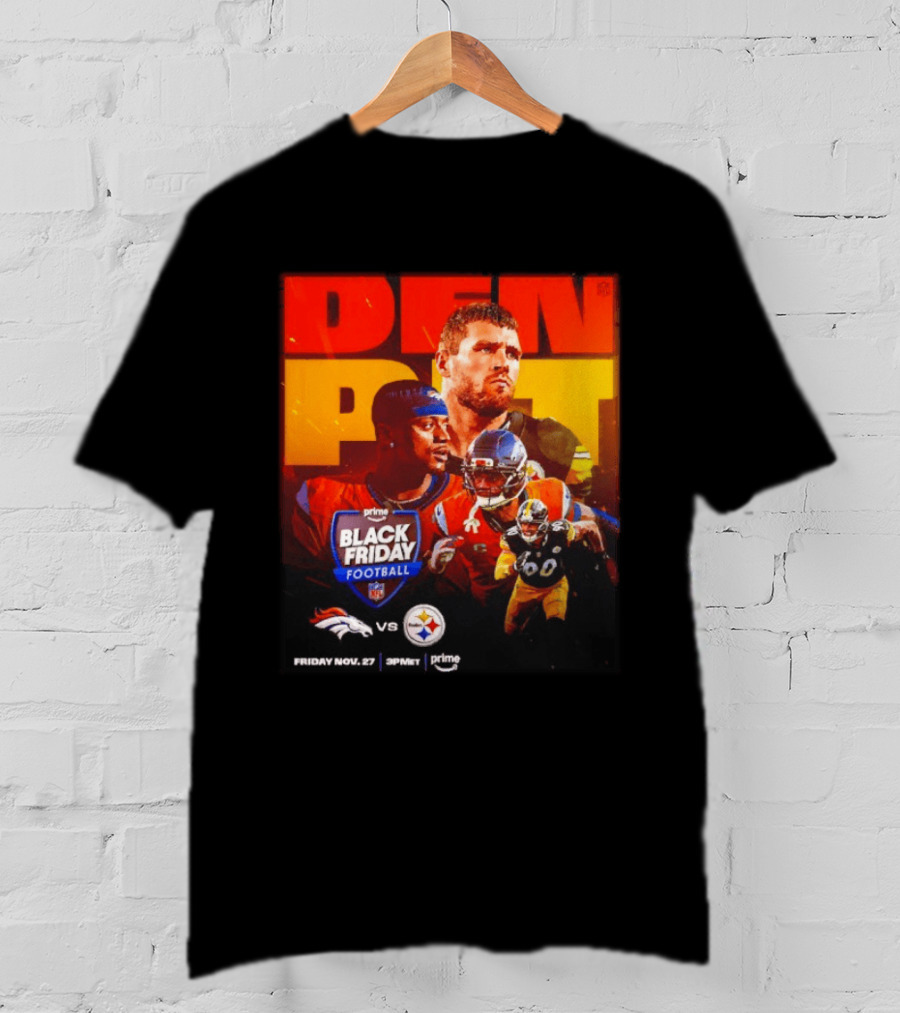Prime Black Friday Football Denver Broncos Vs Pittsburgh Steelers Friday Nov 27 3PM ET T-Shirt