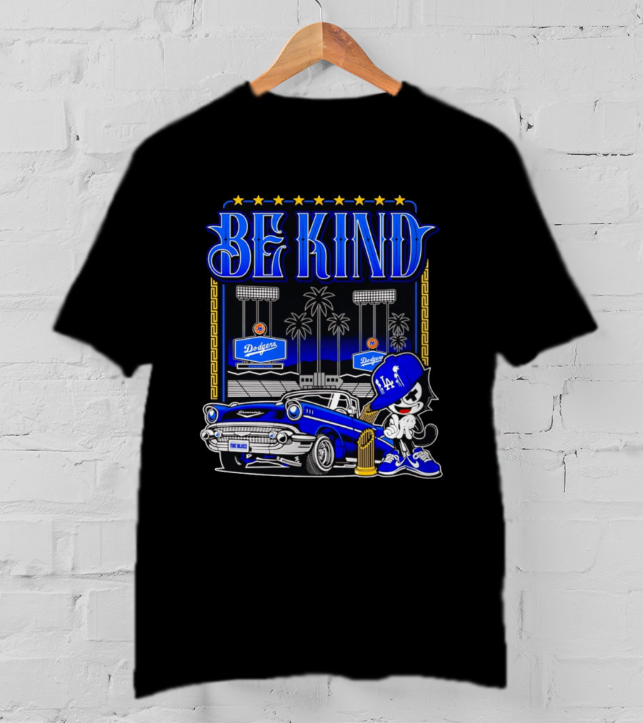 Be Kind Los Angeles Dodgers LA 76 Free Baser Vintage Car Felix T-Shirt