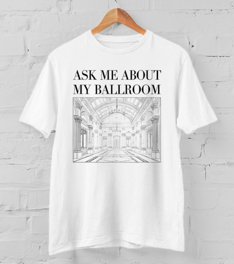 Ask Me About My Ballroom Elegant Vintage Architecture T-Shirt