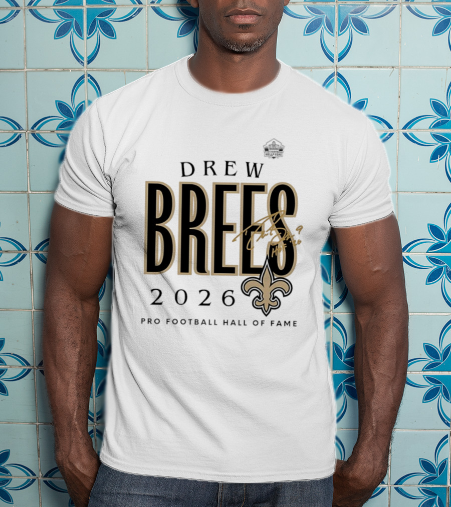 Drew Brees 2026 New Orleans Saints Pro Football Hall Of Fame T-Shirt