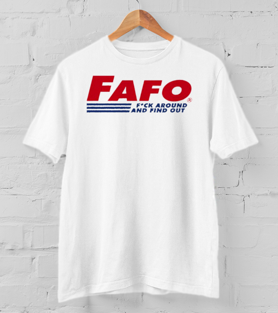 FAFO F*ck Around And Find Out Distressed T-Shirt