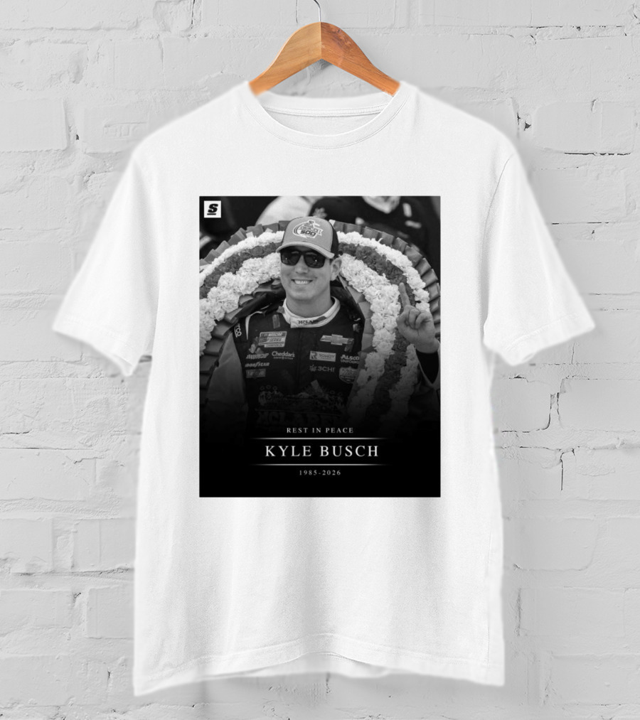 Rest In Peace Kyle Busch 1985 2026 NASCAR T-Shirt