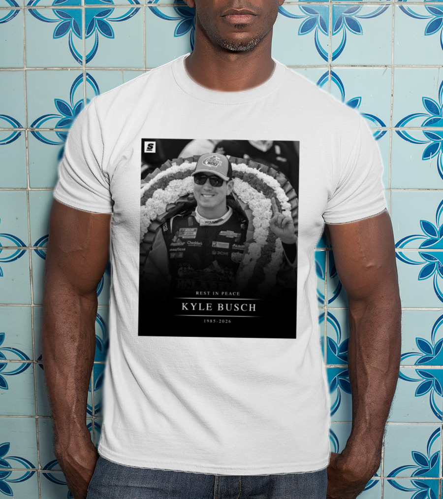 Rest In Peace Kyle Busch 1985 2026 NASCAR T-Shirt