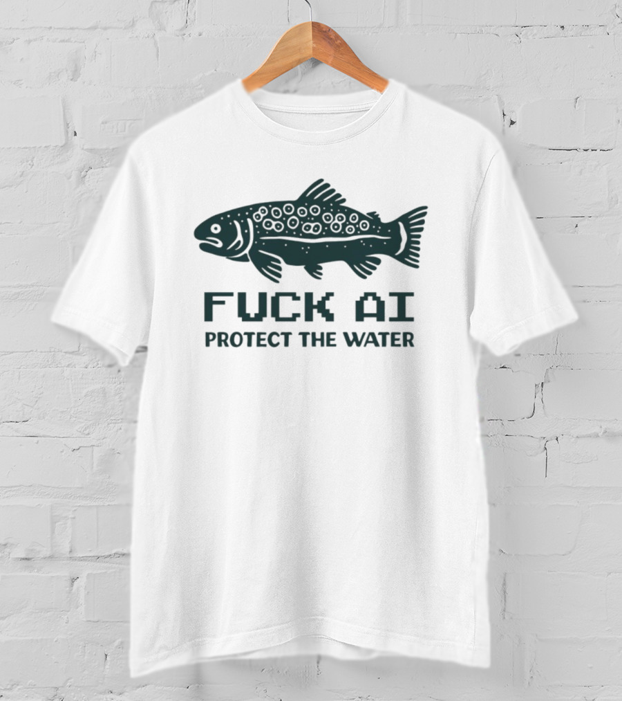 FUCK AI PROTECT THE WATER Fish Graphic Environmental T-Shirt