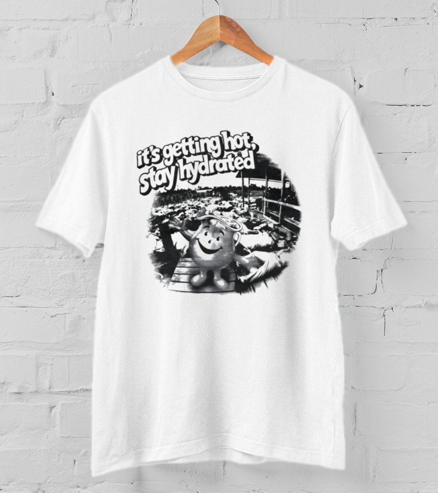 It's Getting Hot Stay Hydrated Kool Aid Man T-Shirt